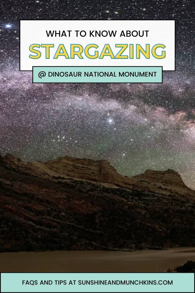 Is stargazing at Dinosaur National Monument on your bucket list? I'm sharing a list of FAQs and 7 of the best tips for making your stargazing experience epic!